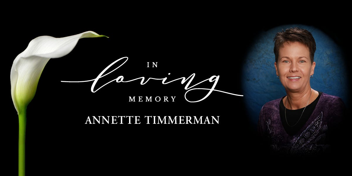 With Deepest Sympathy, We Honor Annette Timmerman